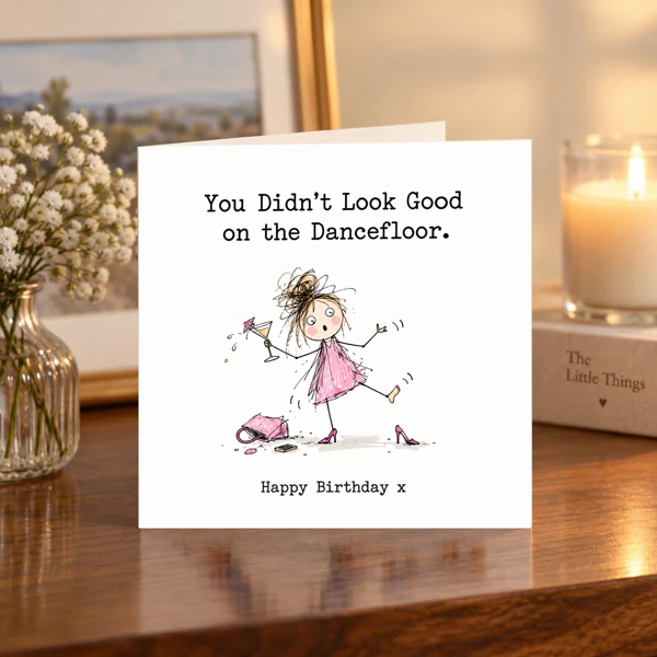 You Didn’t Look Good on the Dancefloor